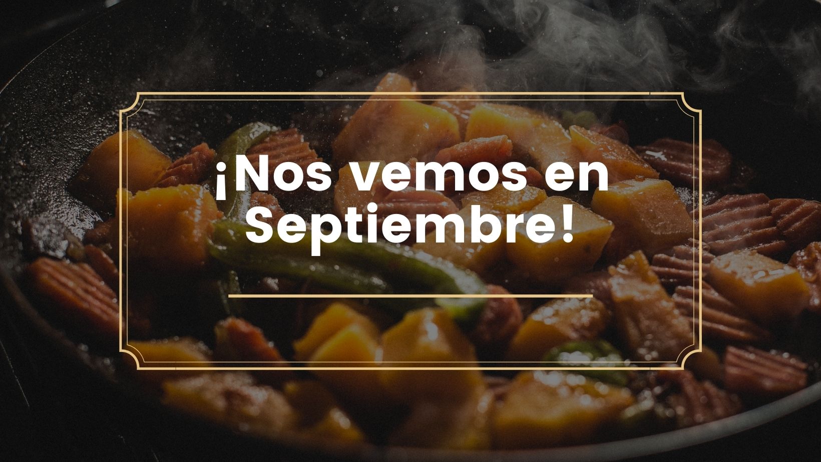 ¡Nos vemos en Septiembre!